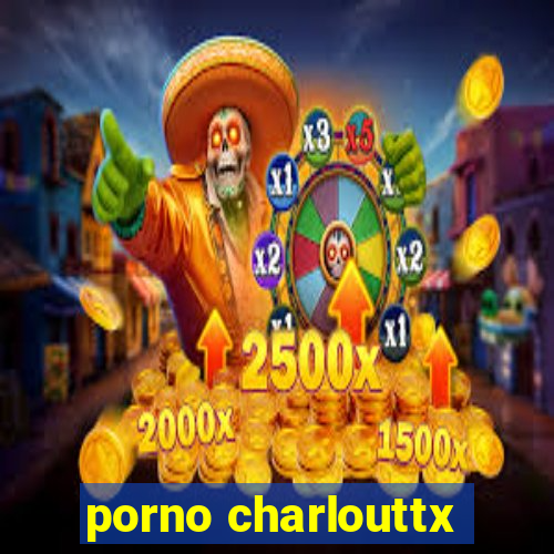 porno charlouttx